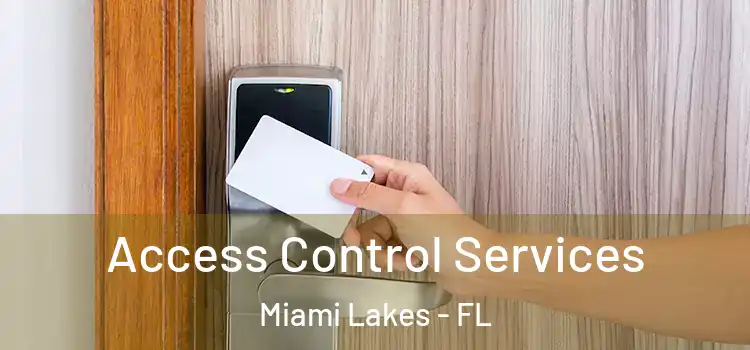  Access Control Services Miami Lakes - FL