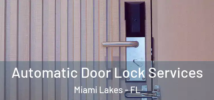 Automatic Door Lock Services Miami Lakes - FL