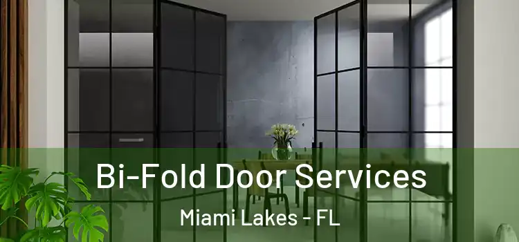 Bi-Fold Door Services Miami Lakes - FL