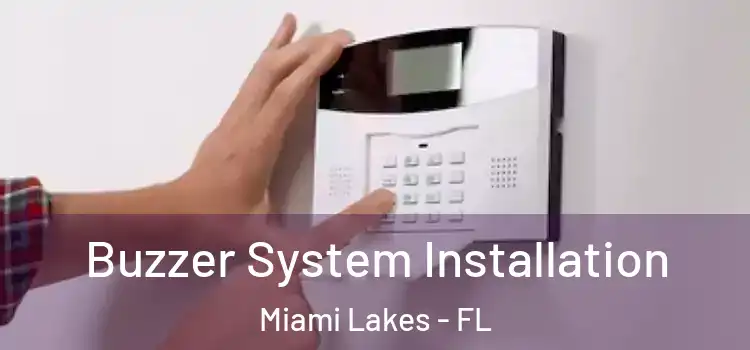  Buzzer System Installation Miami Lakes - FL