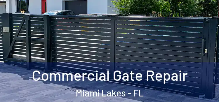  Commercial Gate Repair Miami Lakes - FL