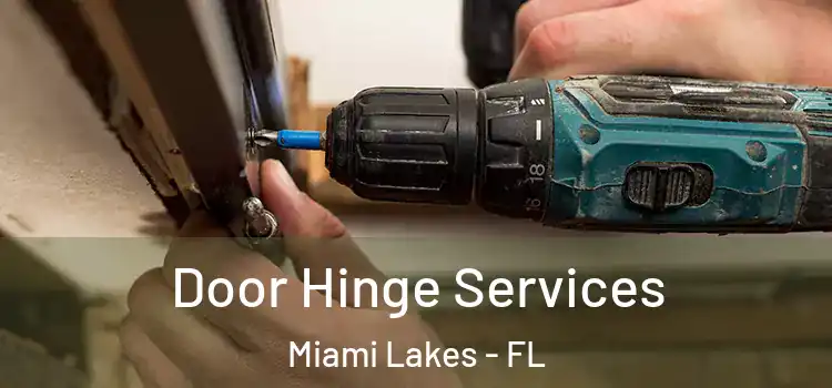  Door Hinge Services Miami Lakes - FL