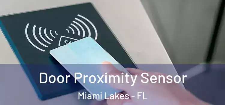  Door Proximity Sensor Miami Lakes - FL