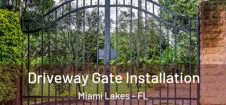  Driveway Gate Installation Miami Lakes - FL
