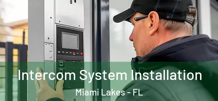 Intercom System Installation Miami Lakes - FL