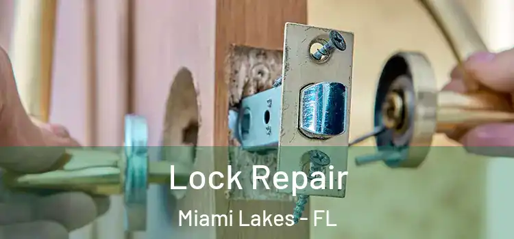  Lock Repair Miami Lakes - FL