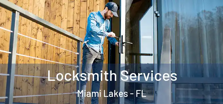  Locksmith Services Miami Lakes - FL