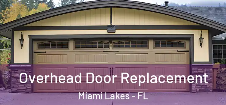  Overhead Door Replacement Miami Lakes - FL