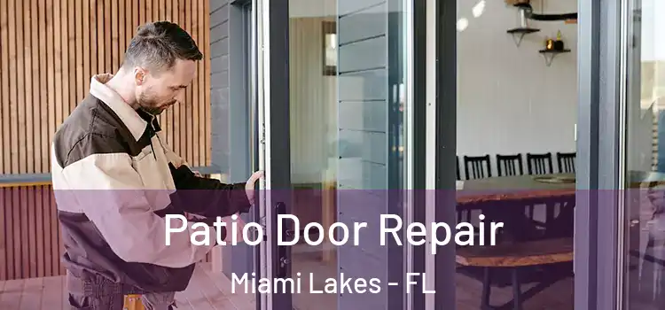  Patio Door Repair Miami Lakes - FL