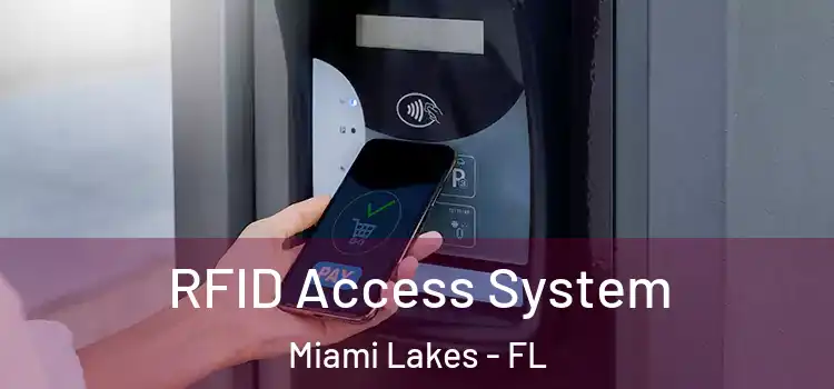  RFID Access System Miami Lakes - FL