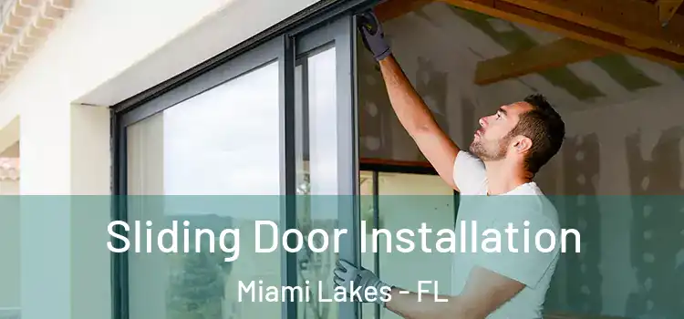  Sliding Door Installation Miami Lakes - FL