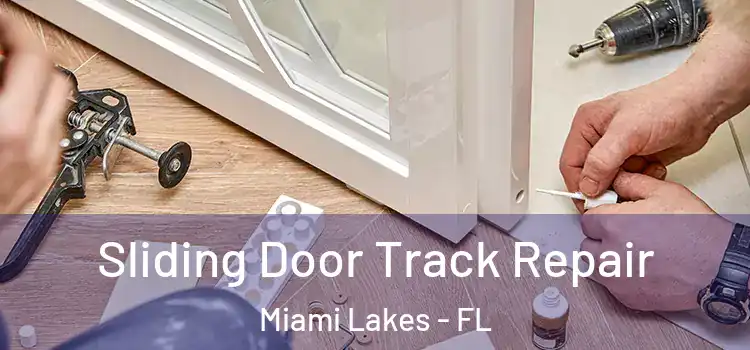  Sliding Door Track Repair Miami Lakes - FL